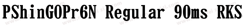 PShinGOPr6N Regular 90ms RKSJ H字体转换